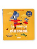 I Miei Piccoli Libri Sonori - La Musica Classica — Libro