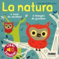 I Miei Piccoli Libri Sonori - La Natura — Libro