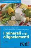 I Minerali e gli Oligoelementi  — Libro