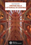 I Misteri della Cattedrale di Chartres — Libro