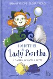 I Misteri di Lady Bertha - I Cappellini Fatti a Pezzi — Libro