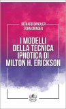 I Modelli della Tecnica Ipnotica di Milton H. Erickson — Libro