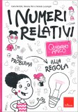 I Numeri Relativi - Quaderno Amico — Libro