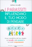 I Parassiti influenzano il tuo Modo di Pensare — Libro