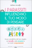 I Parassiti influenzano il tuo Modo di Pensare