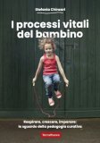 I Processi Vitali del Bambino — Libro