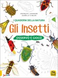 I Quaderni della Natura - Gli Insetti — Libro