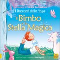 I Racconti dello Yoga - Il Bimbo e la Stella Magica — Libro