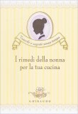 I Rimedi della Nonna per la Tua Cucina — Libro