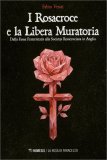 I Rosacroce e la Libera Muratoria — Libro