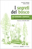 I Segreti del Bosco - 300 Domande e Risposte sulla Vita degli Alberi — Libro