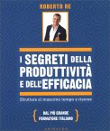 I Segreti della Produttività e dell'Efficacia — Libro