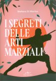 I Segreti delle Arti Marziali — Libro
