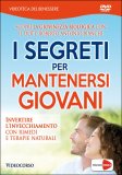 I Segreti per mantenersi Giovani — DVD
