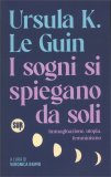 I Sogni si Spiegano da Soli — Libro