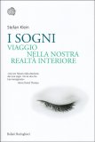 I Sogni - Viaggio nella Nostra Realtà Interiore — Libro