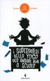 I Superpoteri dello Yoga per Andare Bene a Scuola  — Libro