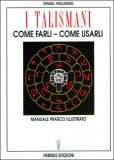 I Talismani - Come Farli, Come Usarli — Libro