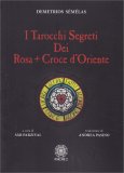 I Tarocchi Segreti dei Rosa+Croce d'Oriente — Libro
