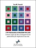 I Tipi Psicologici: Istruzioni per l’Uso — Libro