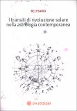 I Transiti di Rivoluzione Solare nella Astrologia Contemporanea — Libro