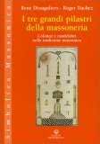 I Tre Grandi Pilastri della Massoneria — Libro