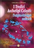 I Tredici Archetipi Celesti: le Origini dei Segni Zodiacali — Libro