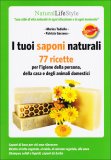 I Tuoi Saponi Naturali - 77 Ricette  — Libro