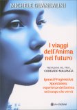 I Viaggi dell’Anima nel Futuro — Libro