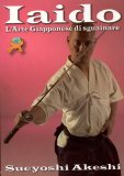 Iaido - l'Arte Giapponese di Sguainare  — Libro