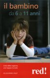 Il Bambino da 6 a 11 anni  — Libro