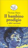 Il Bambino Prodigio e altri Racconti — Libro