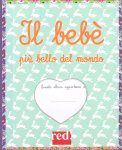 Il Bebè più Bello del Mondo - Album per le Foto — Libro