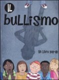Il Bullismo - Libro Pop-Up  — Libro