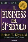 IL BUSINESS DEL 21° SECOLO
di Robert T. Kiyosaki

