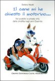 Il Cane mi ha Chiesto il Motorino... — Libro