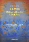 Il Canto delle Cellule Liberate — Libro