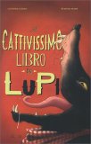 Il Cattivissimo Libro dei Lupi — Libro