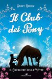 Il Cavaliere Nella Notte Il Club Dei Pony  — Libro