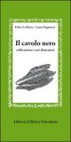 IL CAVOLO NERO
Coltivazione e usi alimentari
di Felice La Rocca, Laura Paganucci

