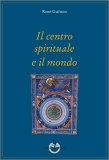 Il Centro Spirituale e il Mondo — Libro