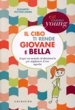 Il Cibo ti Rende Giovane e Bella — Libro