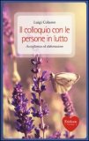 Il Colloquio con le Persone in Lutto  — Libro