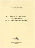 IL COMPITO DELLA SCIENZA DELLO SPIRITO E IL SUO EDIFICIO DI DORNACH
di Rudolf Steiner

