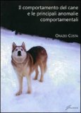 Il Comportamento del Cane e le Principali Anomalie Comportamentali — Libro