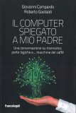 Il Computer spiegato a Mio Padre — Libro
