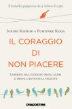 Il Coraggio di Non Piacere — Libro