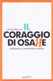 Il Coraggio di Osare — Libro