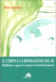 Il Corpo e la Riparazione del Sè — Libro