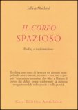 Il Corpo Spazioso  — Libro